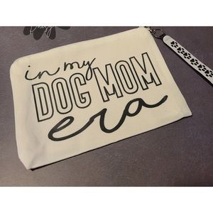 In My DogMom Era | Makeup bag | Large Wristlet | Wallet